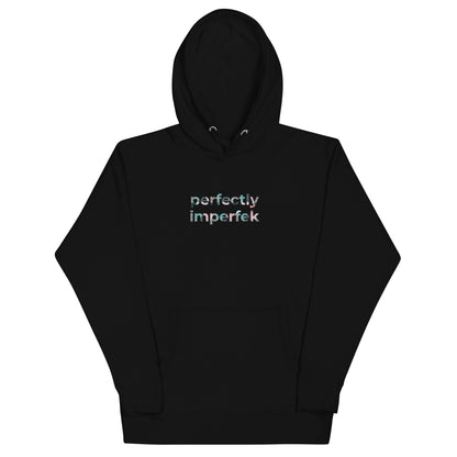 perfectly imperfek - Unisex Hoodie