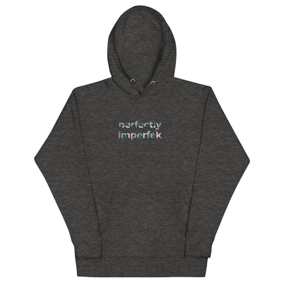 perfectly imperfek - Unisex Hoodie