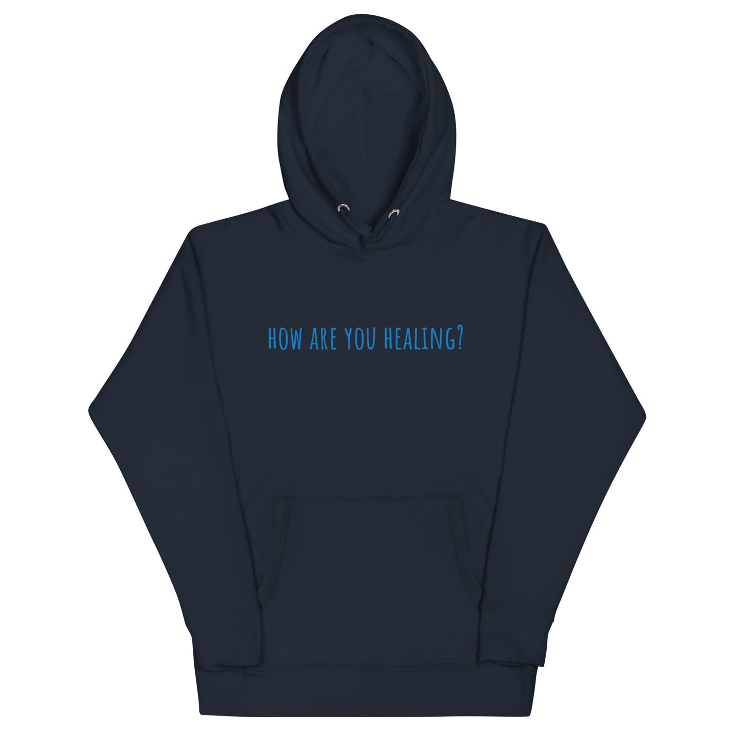 How Are You Healing? - Unisex Hoodie