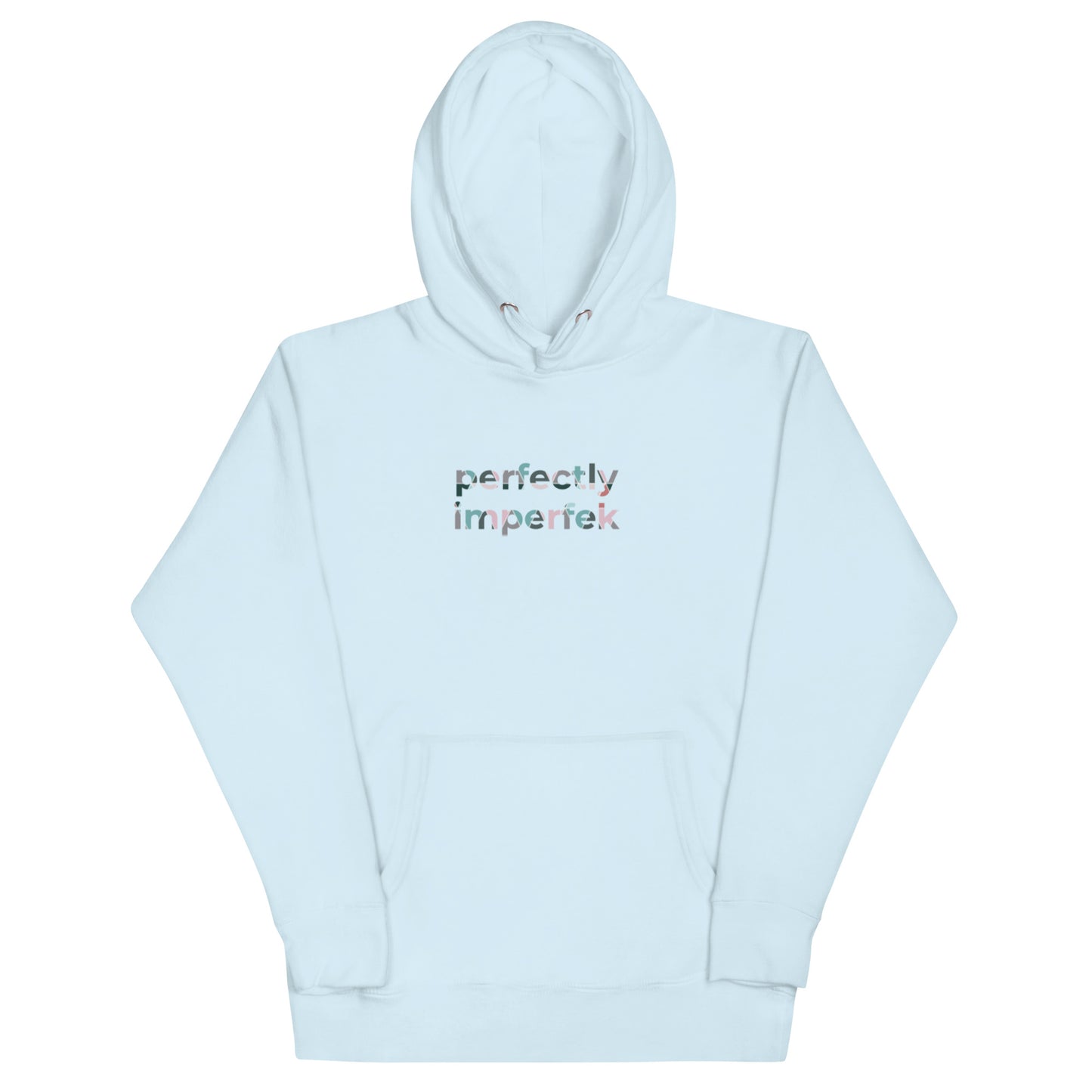 perfectly imperfek - Unisex Hoodie