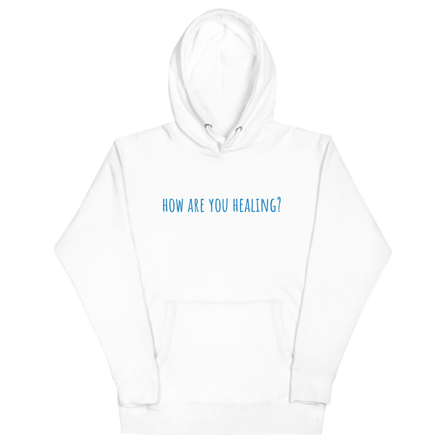 How Are You Healing? - Unisex Hoodie