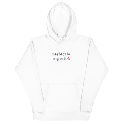 perfectly imperfek - Unisex Hoodie